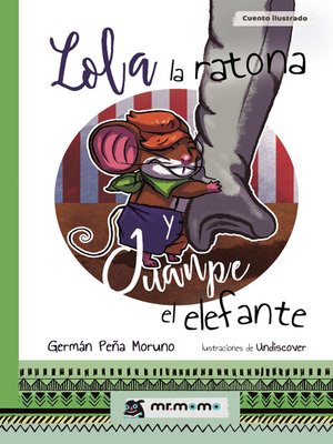 cover image of Lola la ratona y Juanpe el elefante